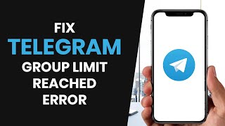 How to EASILY Fix Telegram Group Limit Reached Error FULL GUIDE [upl. by Odlonyer83]