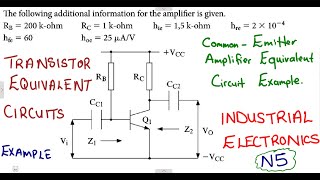 Industrial Electronics N5 Transistor Equivalent Circuits  Common Emitter Amplifier Example [upl. by Cuttie]