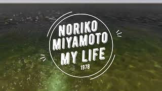 Noriko Miyamoto  My Life [upl. by Areit]