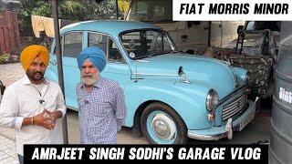 Fiat MORRIS MINOR CAR  AMRJEET SINGH SODHI’S GARAGE VLOG  CHANDIGARH INDIA [upl. by Merissa514]