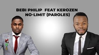 Bebi Philip No Limit Feat Kerozen Paroles [upl. by Brynna]