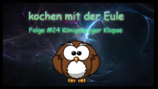 kochen mit der Eule 24 Königsberger Klopse [upl. by Nirred]