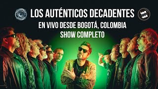 Los AUTÉNTICOS DECADENTES EN VIVO desde BOGOTÁ COLOMBIA SHOW COMPLETO  ARGENTINOS WORLD TOUR [upl. by Naired]