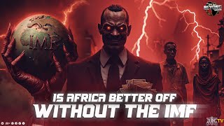 The Battle Beyond Radio Show  Is Africa Better Off Without The IMF [upl. by Dabney578]