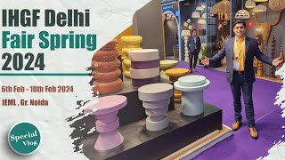 IHGF Delhi Fair Spring 2024  Indian Handicrafts and Gifts Exhibition [upl. by Crane361]