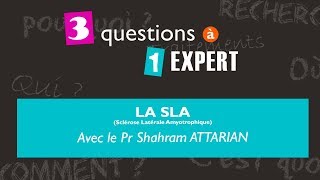 3 questions à 1 expert  la SLA Sclérose Latérale Amyotrophique [upl. by Eruza]