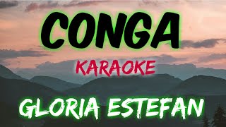 CONGA  GLORIA ESTEFAN KARAOKE VERSION [upl. by Verada170]