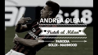 PIATEK AL MILAN  Parodia SOLDI  Mahmood [upl. by Schlosser]