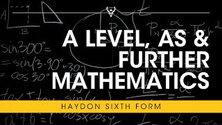 Haydon School  AS Maths A Level Maths and Further Maths [upl. by Dahcir818]