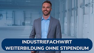 IHKgeprüfter Industriefachwirt kostenlose Weiterbildung ohne Stipendium [upl. by Reyaht]