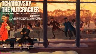 Tchaikovsky  The Nutcracker Ballet  Remastered Century’s record Gennady Rozhdestvensky Bolshoi [upl. by Coppins794]