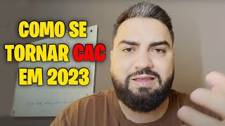 Como se tornar CAC em 2023 [upl. by Oznol]