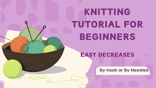 Beginners knitting tutorial  Easy Decreases knittingtutorial knitting decrease [upl. by Leopoldine]