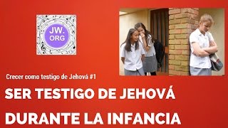 Jworg Crecer como testigo de jehová 1 Infancia Ser un niño testigo de Jehová [upl. by Eisen828]