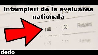 Intamplari de la EVALUAREA NATIONALA [upl. by Haran]