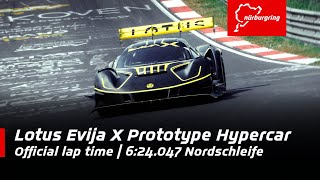 Lotus Evija X Prototype Hypercar  624047 Official Lap Time [upl. by Larcher]