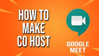 How To Make Co Host Google Meet Tutorial [upl. by Ynaoj321]