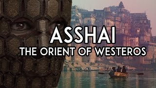 Asshai The Orient of Westeros [upl. by Laurentium786]