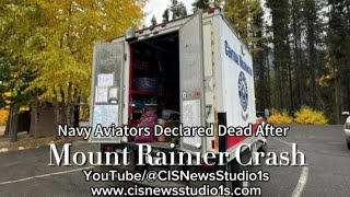 Navy Aviators Declared Dead After Mount Rainier Crash  CISNewsStudio1s [upl. by Eceinal]