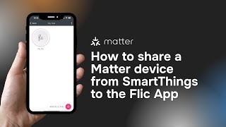 How to share a Matter device from SmartThings to the Flic App [upl. by Lelith221]