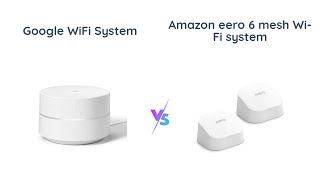 Google Wifi vs Amazon Eero 6 Which one is right for you [upl. by Leinad]