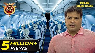 कैसे उड़ते Airplane के Passengers बने कंकाल  CID  CID 2024 Best Episode  Thriller  Mystery [upl. by Theone912]