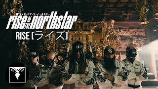 RISE OF THE NORTHSTAR  Rise ライズ Official Music Video [upl. by Ennaear]