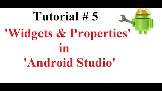 Android Tutorial5 Widgets and Properties in Android Studio [upl. by Cleres]