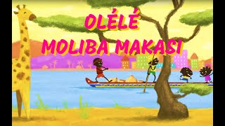 Olélé moliba makasi  Chanson africaine pour les enfants avec paroles [upl. by Duggan]