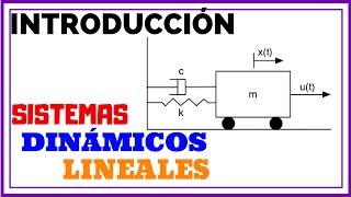 Sistemas Dinámicos Lineales LTI ✍ Introducción 001 [upl. by Eidak]