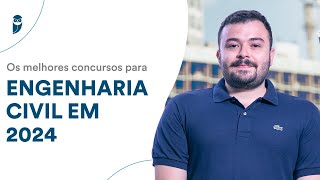 Os melhores concursos para Engenharia Civil em 2024 [upl. by Cence]