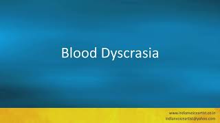 Pronunciation of the words quotBlood Dyscrasiaquot [upl. by Aratas]