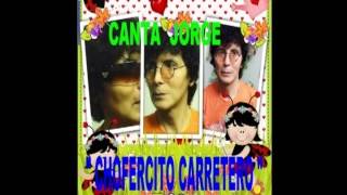 quot CHOFERCITO CARRETERO quot de los Shapis  KARAOKE CANTA JORGE [upl. by Croner507]