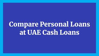 Compare Personal Loans in dubai  UAE Loan Calculator  UAE Cash Loans [upl. by Ahtebat]