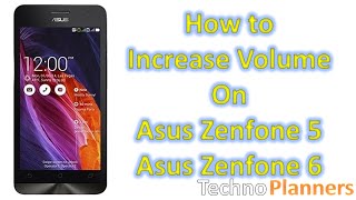 How to Increase Volume on Asus Zenfone 5 Zenfone 6 [upl. by Cudlip]