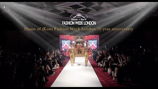 House of iKons Fashion Week London 10 year anniversary [upl. by Masao947]