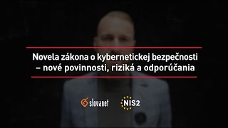 📢 Novela zákona o kybernetickej bezpečnosti – nové povinnosti riziká a odporúčania [upl. by Nalyad476]