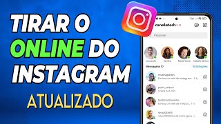 COMO TIRAR O ONLINE DO INSTAGRAM Nova Atualização [upl. by Animahs]