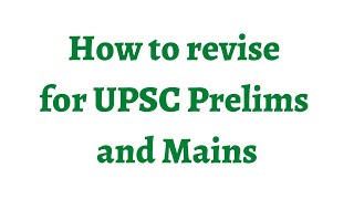 How to revise effectively for UPSC Prelims and Mains Exam [upl. by Inaniel163]