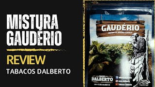 Review da Mistura Gaúderio  Tabacos Dalberto [upl. by End]