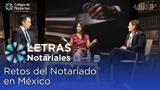 Letras Notariales  Retos del Notariado en México [upl. by Hiram]