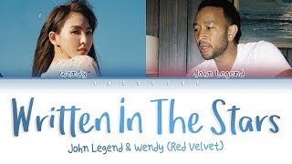 WENDY of Red Velvet X John Legend  Written In The Stars LYRICS [upl. by Elletnuahs]