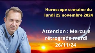 Horoscope semaine du lundi 25 novembre 2024 [upl. by Eira579]