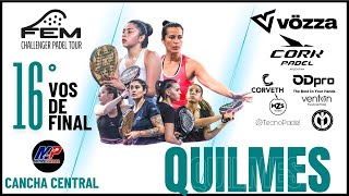 16vos de final CANCHA CENTRAL  4ta Etapa FEM Challenger Padel Tour  Quilmes [upl. by Yggep]