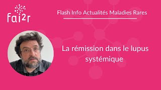 La rémission dans le lupus systémique  informations pour les professionnels de santé [upl. by Yentirb591]