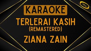 Ziana Zain  Terlerai Kasih Remastered Karaoke [upl. by Caty]