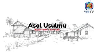 Buasir Otak The Muzik  Asal Usulmu [upl. by Costanzia]