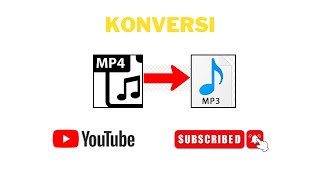 Cara Mudah Konversi File MP4 ke MP3 [upl. by Mortimer]