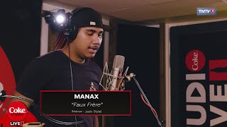 MANAX  Faux frère Coke Studio Live [upl. by Trautman156]