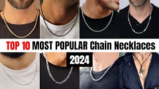 TOP 10 MOST POPULAR amp BEST Selling Chain Necklaces For Men 2024  Chain Necklaces Designs For Men [upl. by Pernas838]